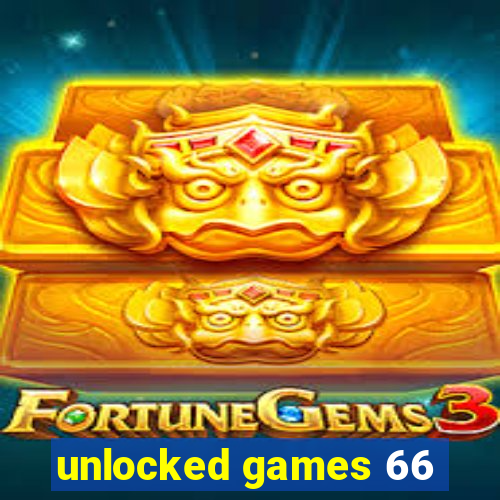 unlocked games 66